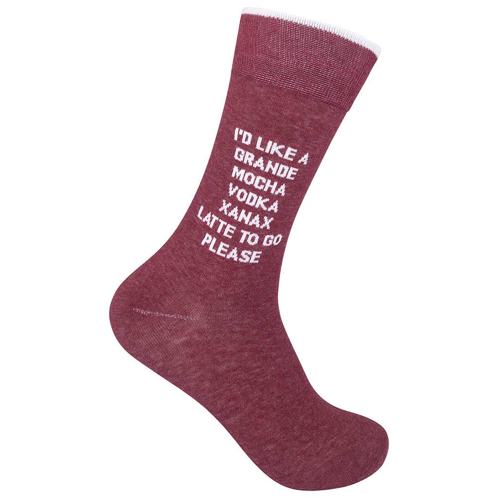 I'd Like A Grande Mocha Vodka Xanax Latte To Go Please Socks - HER Home Design Boutique